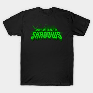 what we do in the shadows - halloween T-Shirt